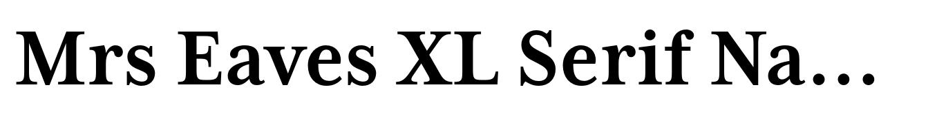 Mrs Eaves XL Serif Nar Bold